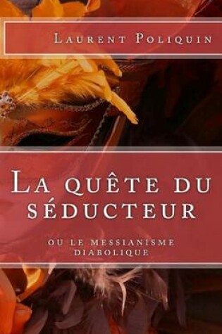 Cover of La Qu te Du S ducteur Ou Le Messianisme Diabolique