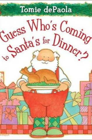 Cover of Guess Who's Coming to Santa's for Dinner?