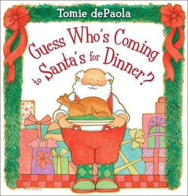 Cover of Guess Who's Coming to Santa's for Dinner?