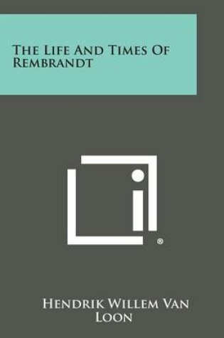 Cover of The Life and Times of Rembrandt