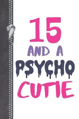 Book cover for 15 And A Psycho Cutie