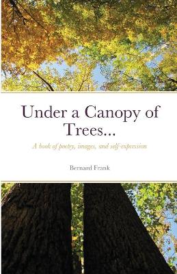 Book cover for Under a Canopy of Trees...