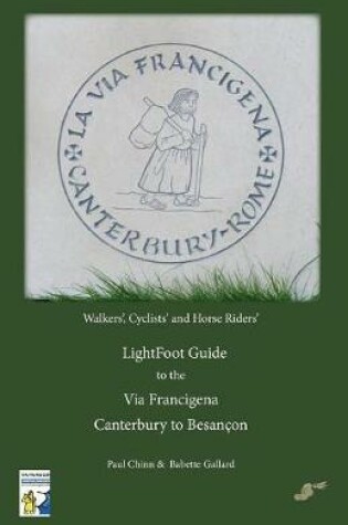 Cover of LightFoot Guide to the Via Francigena Edition 5 - Canterbury to Besancon
