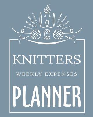 Book cover for Knitters Weekly Expenses Planner