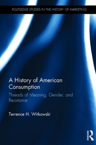 Cover of A History of American Consumption