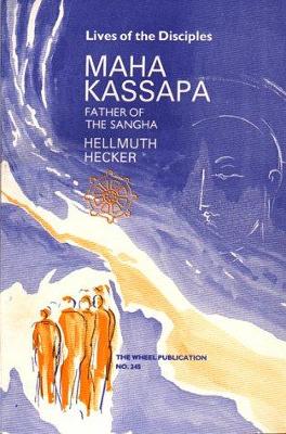 Book cover for Maha Kassapa Father of the Sangha/Wl