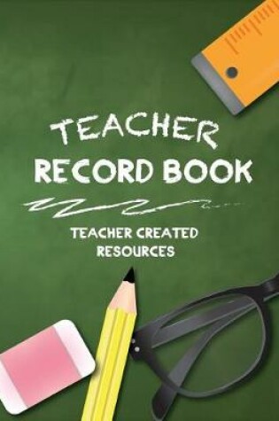 Cover of Teacher Record Book Teacher Created Resources