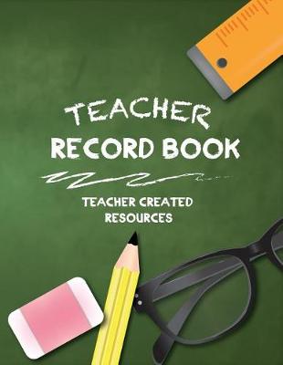 Cover of Teacher Record Book Teacher Created Resources