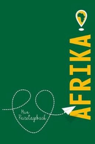 Cover of Afrika - Mein Reisetagebuch