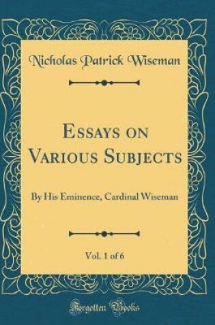 Cover of Essays on Various Subjects, Vol. 1 of 6