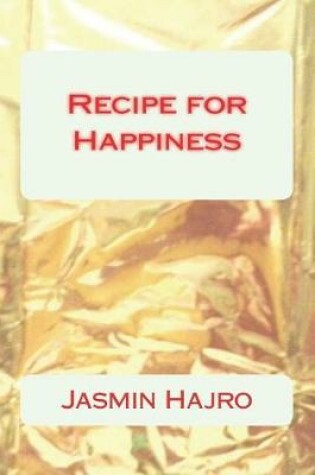 Cover of Recipe for Happiness