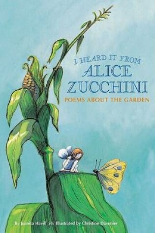 Cover of I Heard it from Alice Zucchini