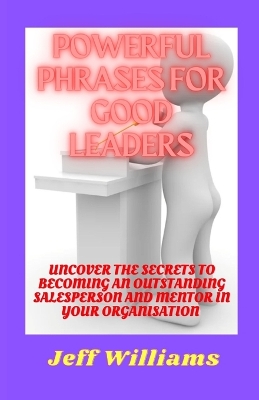 Book cover for Powerful Phrases for Good Leaders