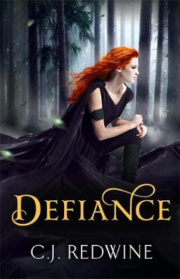 Defiance by C J Redwine
