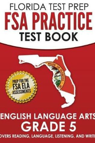 Cover of FLORIDA TEST PREP FSA Practice Test Book English Language Arts Grade 5