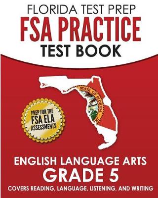 Book cover for FLORIDA TEST PREP FSA Practice Test Book English Language Arts Grade 5