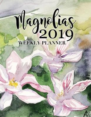 Book cover for Magnolias 2019 Weekly Planner