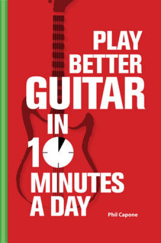 Cover of Play Better Guitar in 10 Minutes a Day