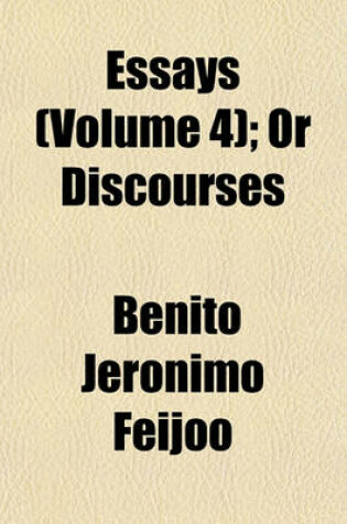 Cover of Essays (Volume 4); Or Discourses