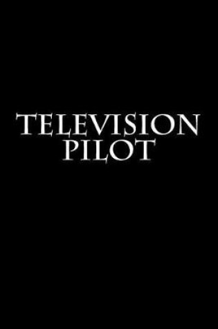 Cover of Television Pilot