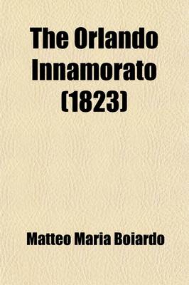 Cover of The Orlando Innamorato (Volume 1)