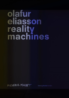 Book cover for Olafur Eliasson: Reality Machines