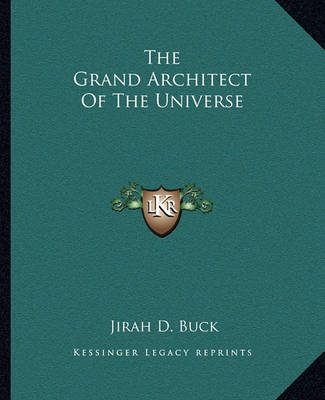 Book cover for The Grand Architect of the Universe