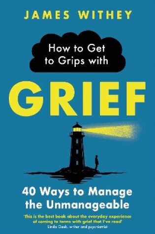 Cover of How to Get to Grips with Grief