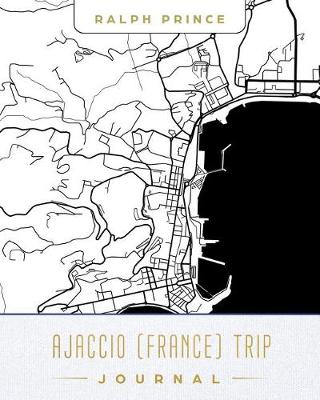 Book cover for Ajaccio (France) Trip Journal