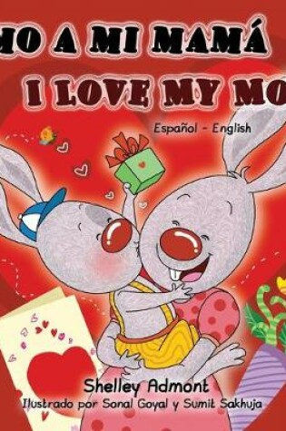 Cover of Amo a mi mam� I Love My Mom