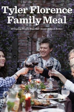 Cover of Tyler Florence Family Meal