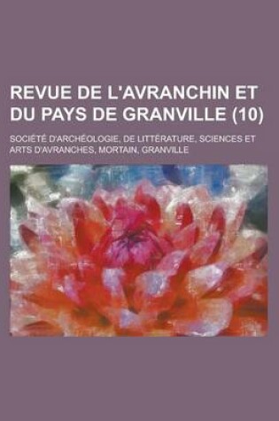 Cover of Revue de L'Avranchin Et Du Pays de Granville (10)