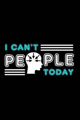 Book cover for I Can't People Today