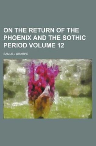 Cover of On the Return of the Phoenix and the Sothic Period Volume 12