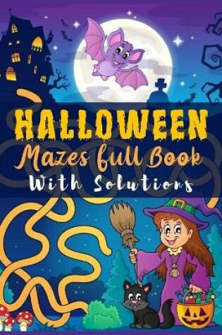 Cover of HALLOWEEN Mazes Full Book With Solutions