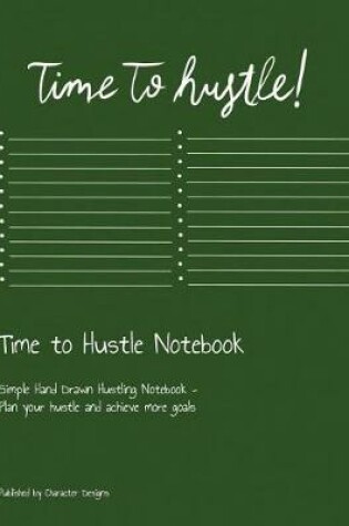 Cover of Time to Hustle Notebook