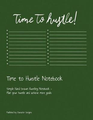 Book cover for Time to Hustle Notebook