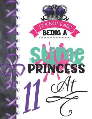 Book cover for It's Not Easy Being A Slime Princess At 11