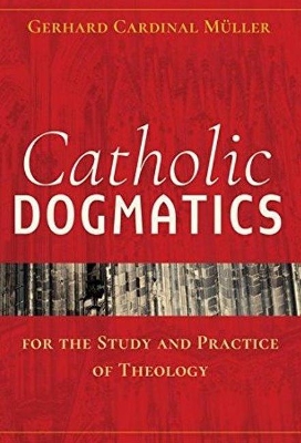 Book cover for Catholic Dogmatics for the Study and Practice of Theology