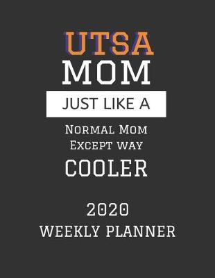 Book cover for UTSA Mom Weekly Planner 2020