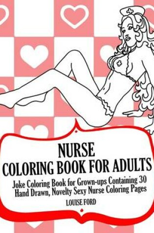Cover of Nurse Coloring Book For Adults
