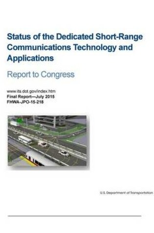 Cover of Status of the Dedicated Short-Range Communications Technology and Applications