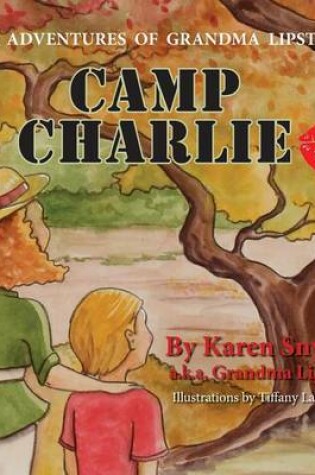 Cover of Camp Charlie, The Adventures of Grandma Lipstick