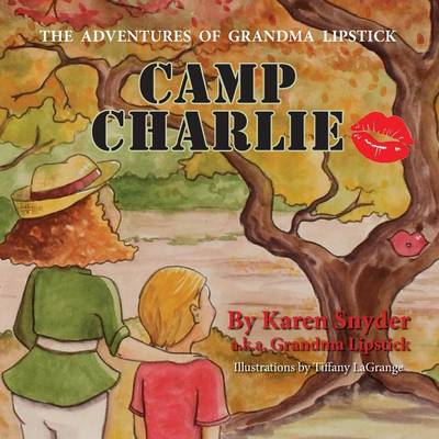 Book cover for Camp Charlie, The Adventures of Grandma Lipstick