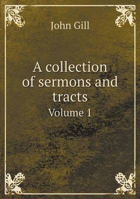 Book cover for A collection of sermons and tracts Volume 1