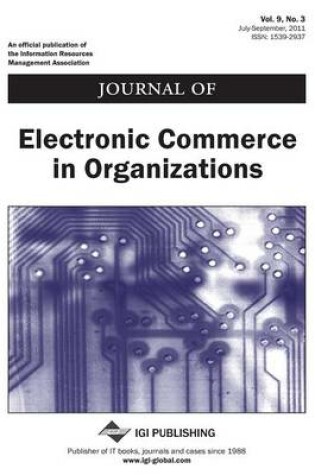 Cover of Journal of Electronic Commerce in Organizations Vol 9, ISS 3