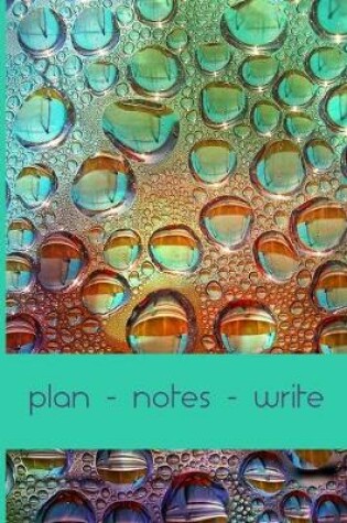 Cover of Plan Notes Write Droplets Three in One Journal