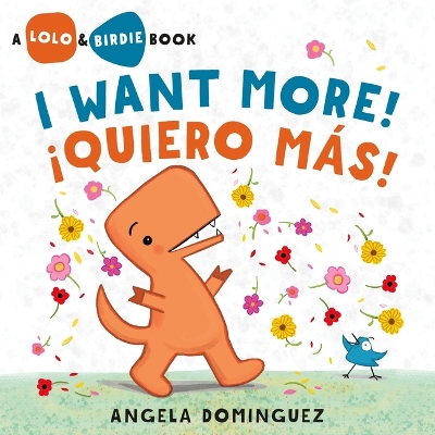 Book cover for Lolo and Birdie: I Want More! / ¡Quiero Más!