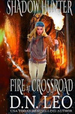Cover of Fire at Crossroad - Shadow Hunter Trilogy - Prequel
