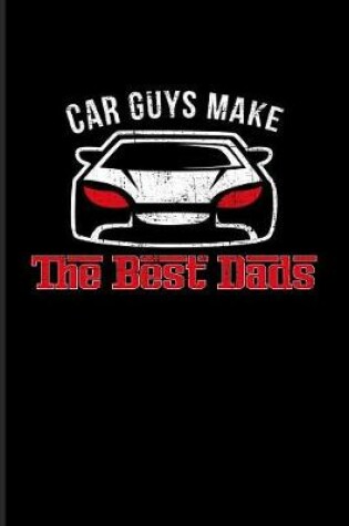 Cover of Car Guys Make The Best Dads